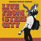 Charles Wesley Godwin - Live From The Steel City ( VINYL )