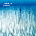 Csaba Palotai: Soulbread - CD