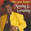 The Love Doctor: Moaning and Groaning - CD