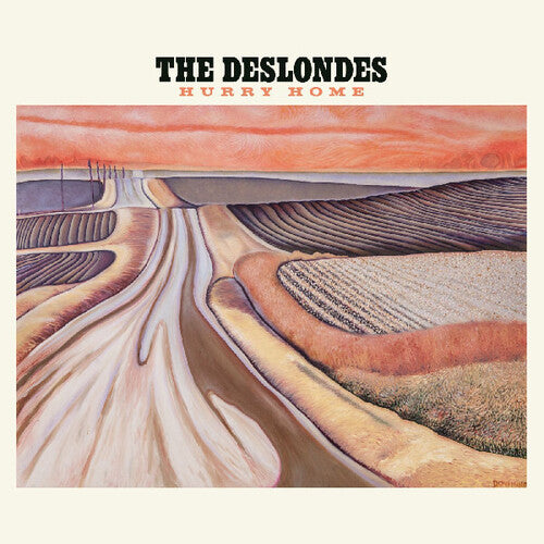 Deslondes: Hurry Home - Vinyl