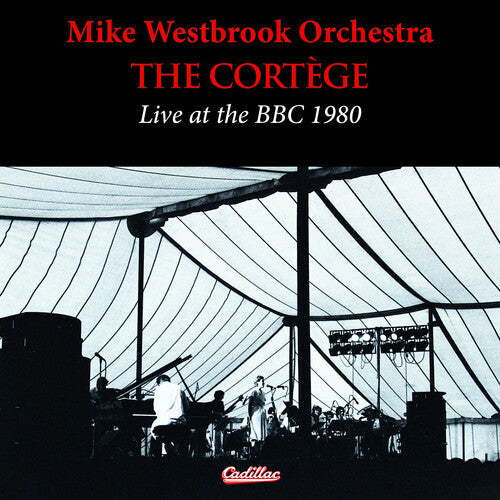 Mike Westbrook: The Cortege Live At The BBC 1980 - CD