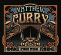 Matthew Curry: One For The Ride  ( CD )