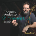 Thommy Andersson: Shimmering Blue - CD