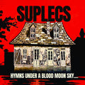 Suplecs: Hymns Under A Blood Moon Sky - VINYL