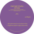 Mermaid Chunky: Remixes - Vinyl