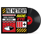 Pat Metheny - Side-Eye III+ ( VINYL )