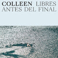 Colleen: Libres antes del final - Vinyl