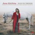 Anna Kolchina: Reach for Tomorrow - CD
