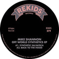 Mike Shannon: Off World Synthetics - 12-INCH SINGLE
