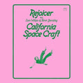 Rejoicer / Wilkes, Sam / Barzilay, Tamir: California Space Craft - Vinyl