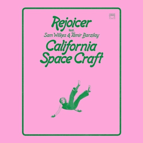 Rejoicer / Wilkes, Sam / Barzilay, Tamir: California Space Craft - Vinyl