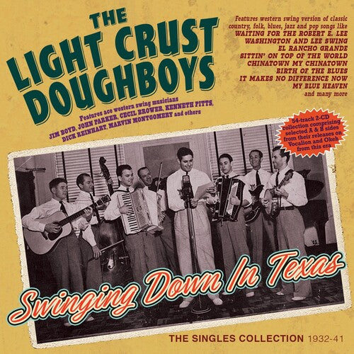Light Crust: Swinging Down In Texas: The Singles Collection 1932-41  ( CD )