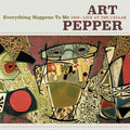 Chet Baker & Art Pepper: Everything Happens To Me: 1959 - Live At The Cellar - CD