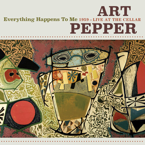 Chet Baker & Art Pepper: Everything Happens To Me: 1959 - Live At The Cellar - CD