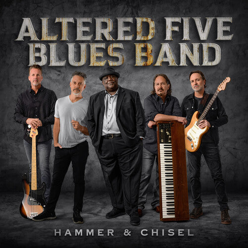 Altered Five Blues Band: Hammer & Chisel  ( CD )