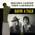 Melissa Carper & Theo Lawrence: Havin' A Talk - Vinyl