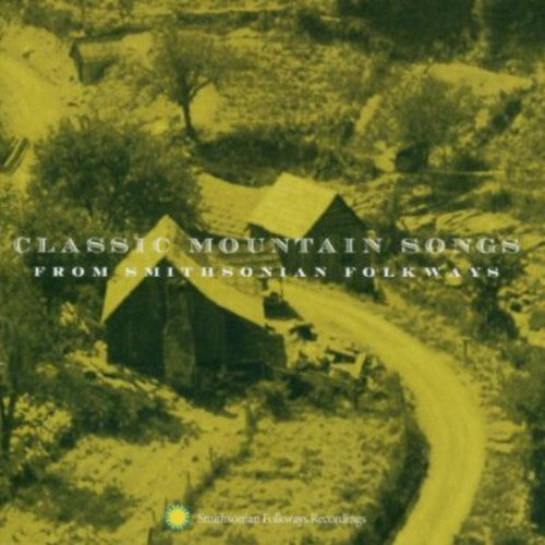 Various Artists: Classic Mountain Songs From Smithsonian Folkways  ( CD )