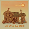 Chicago Farmer: Homeaid - Vinyl