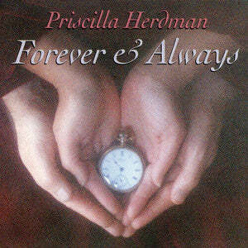 Priscilla Herdman: Forever & Always  ( CD )