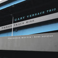 Gary Versace Trio: Three Track Mind - CD