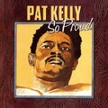 Pat Kelly: So Proud - CD