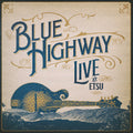 Blue Highway: Live at ETSU! A 30-Year Retrospective Event  ( CD )