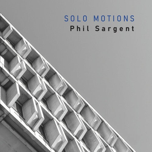 Phil Sargent: Solo Motions - CD