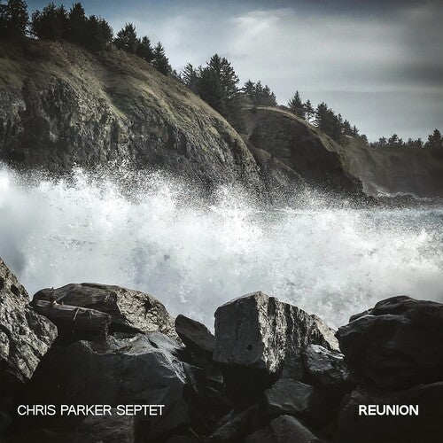 Chris Parker Septet: Reunion - VINYL