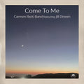 Carmen Ratii: Come To Me  ( CD )