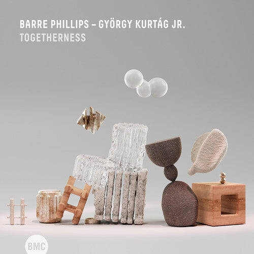 Phillips, Barre / Kurtag, Gyorgy Jr: Togetherness - CD