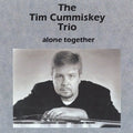 Tim Cummiskey: Alone Together - CD