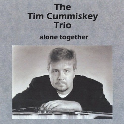 Tim Cummiskey: Alone Together - CD