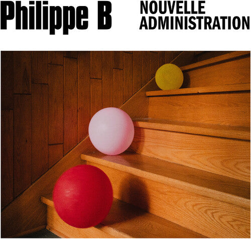 Philippe B: Nouvelle administration  ( CD )