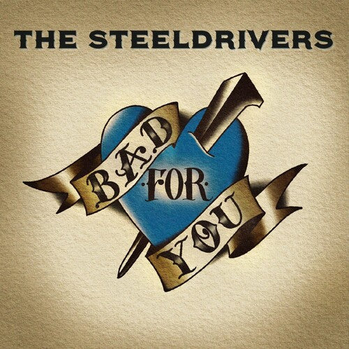 SteelDrivers: Bad For You  ( CD )