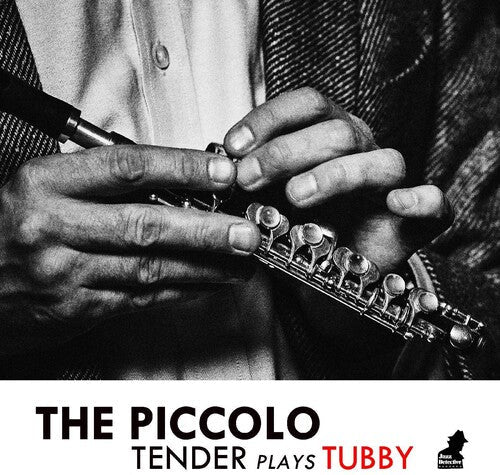 Tenderlonious: The Piccolo: Tender Plays Tubby - CD