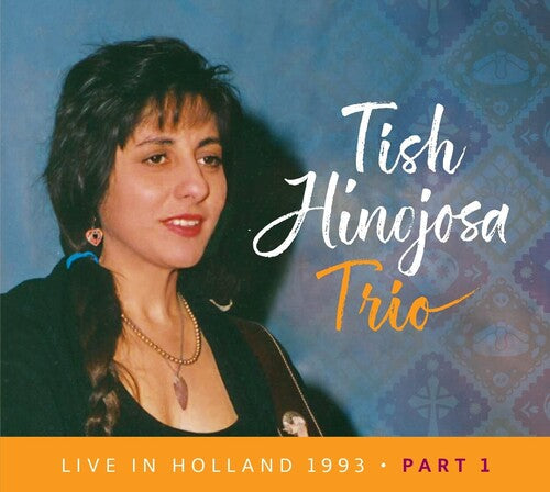 Tish Hinojosa: Live In Holland 1993 Pt. 1  ( CD )