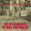 The Descendants of Mike & Phoebe: The Descendants of Mike and Phoebe - A Spirit Speaks - DELUXE EDITION - VINYL