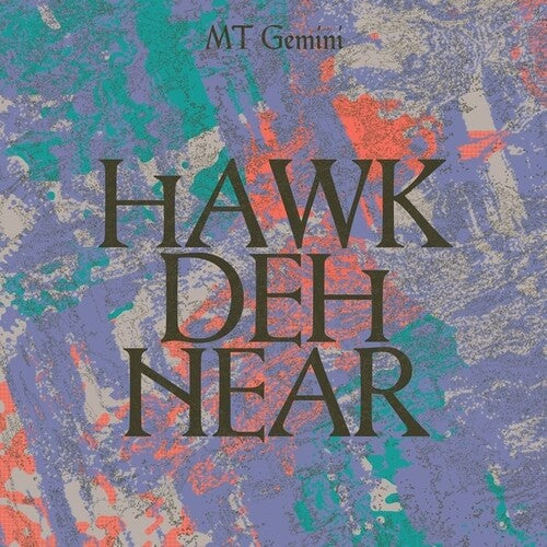 Mt Gemini: Hawk Deh Near - Vinyl