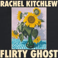 Rachel Kitchlew: Flirty Ghost - Vinyl
