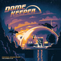 Cameron Paxton: Dome Keeper (Original Soundtrack) - VINYL