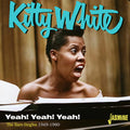 Kitty White: Yeah! Yeah! Yeah! - The Rare Singles 1949-1960 - CD