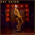 Kat Eaton: What Happens Now - CD