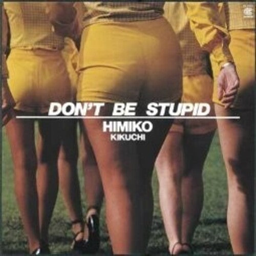 Himiko Kikuchi: Don'T Be Stupid - VINYL