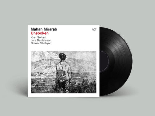 Mahan Mirarab: Unspoken - VINYL