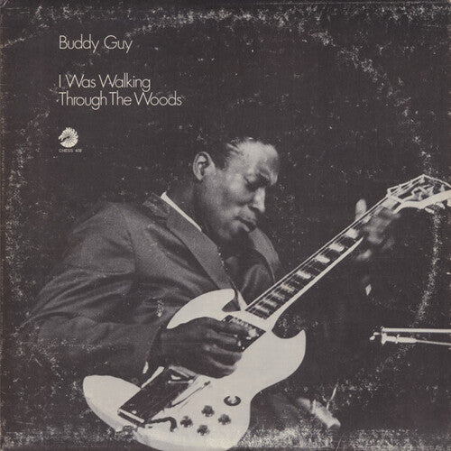 Buddy Guy: I Was Walking Through The Woods (Chess Acoustic Sounds Series) - Vinyl
