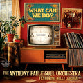 Anthony Paule Soul Orchestra: What Can We Do?  ( CD )