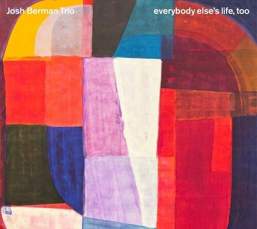 Josh Berman: Everybody Else's Life, Too - CD