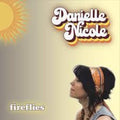 Danielle Nicole: Fireflies  ( CD )