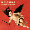 No Cure: It Is Going To Get Dark - VINYL