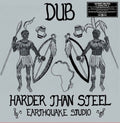 Earthquake Studio: Dub Harder Than Steel - VINYL